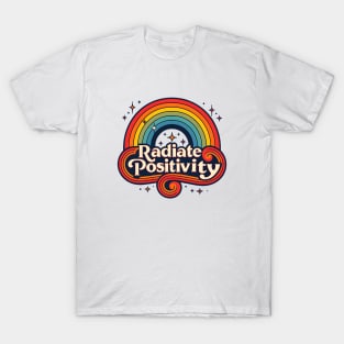 Radiate Positivity. Inspiring Vintage Rainbow quote. T-Shirt